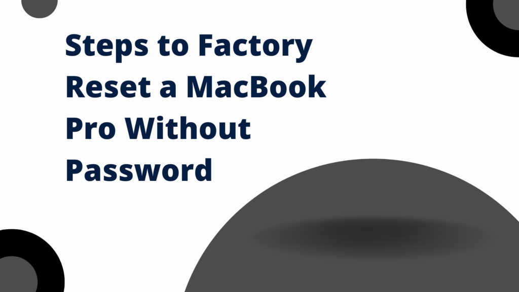 Factory Reset a MacBook Pro Without a Password