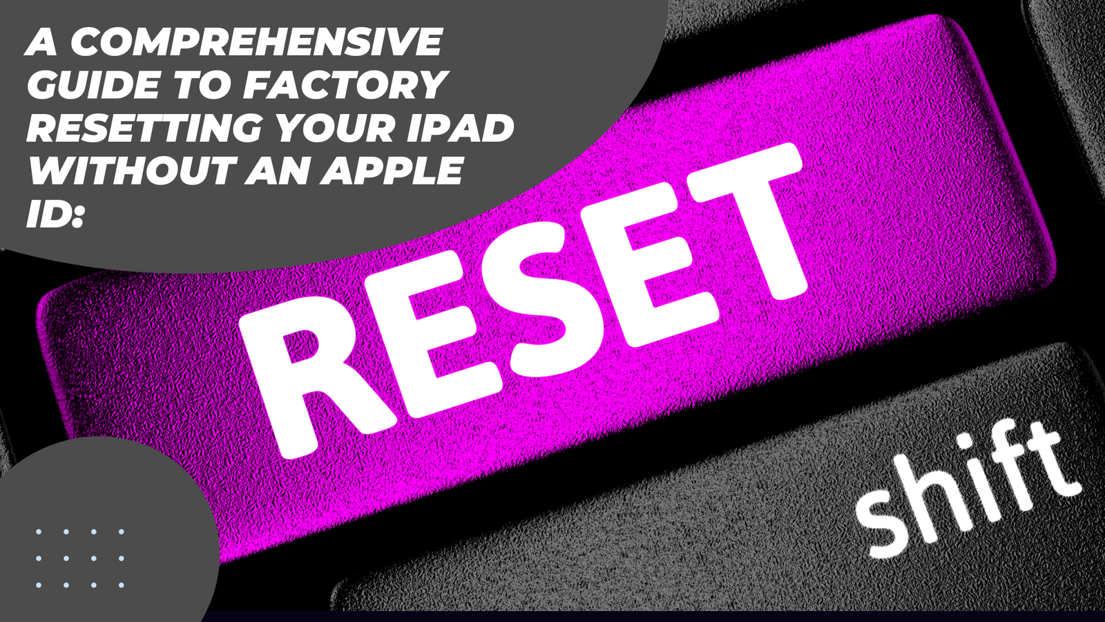 Factory Resetting Your iPad Without an Apple ID