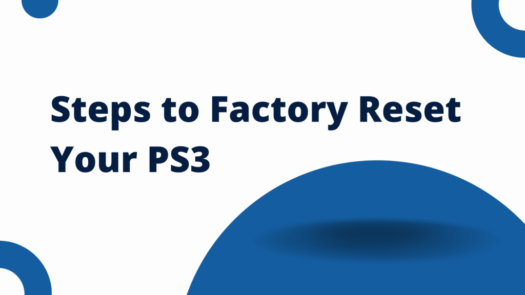 Factory Reset Your PS3